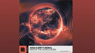 Thumbnail: WATCH THE WORLD BURN - AVAO , DIRTY SIGNAL 6 MINUTES EDIT 