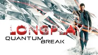 Thumbnail: Quantum Break - FULL WALKTHROUGH [LONGPLAY]
