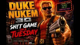 Thumbnail: DUKE NUKEM 3D IS JUST AS INSANE AS I REMEMBER?! | Sh!t Game on a Tuesday #8