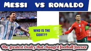 Thumbnail: Messi vs Ronaldo: The Rivalry That Changed Football Forever | Who Is the GOAT?