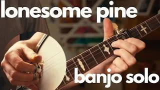 Thumbnail: Lonesome Pine // Bluegrass Banjo Solo
