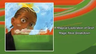 Thumbnail: A Magical Exploration of Grief and Coming of Age | Magic Alive! Breakdown and Explanation