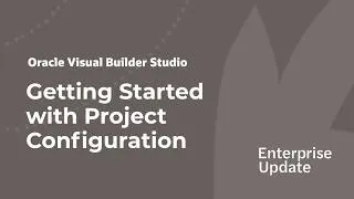 Thumbnail: PODCAST: Getting Started with Visual Builder Studio Project Configuration