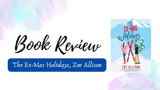Thumbnail: Falling in Love in a Scottish Holiday Setting - Book Review - The Ex-Mas Holidays by Zoe Allison