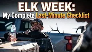 Thumbnail: The Week Before Elk Season: My Complete Last-Minute Checklist