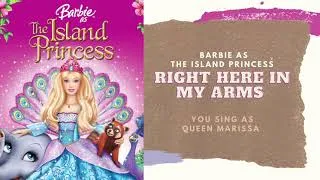 Thumbnail: Right Here In My Arms - Barbie as the Island Princess | Sing as Queen Marissa
