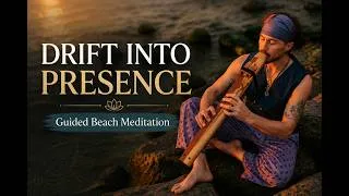 Thumbnail: Drift Into Presence | Guided Beach Meditation