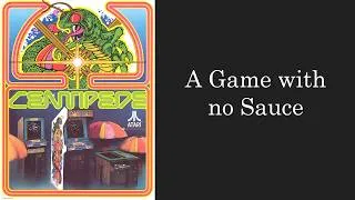 Thumbnail: Centipede: A game that doesn't make any sense to me.