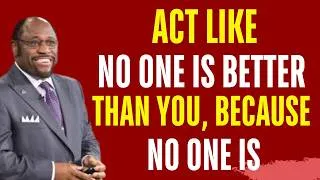 Thumbnail: ACT LIKE NO ONE IS BETTER THAN YOU — BECAUSE NO ONE IS  | MYLES MUNROE MOTIVATION