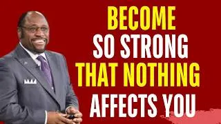 Thumbnail: BECOME SO STRONG THAT NOTHING AFFECTS YOU | MYLES MUNROE MOTIVATION