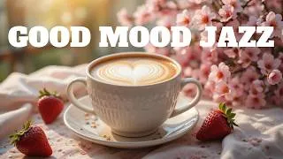 Thumbnail: Good Mood September Jazz ☕ Positive Morning Jazz Piano & Bossa Nova Coffee Music for Work and Calm
