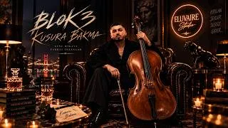 Thumbnail: BLOK3 - KUSURA BAKMA | Emotional Cello Version 🎻 | ELUVAIRE Studio