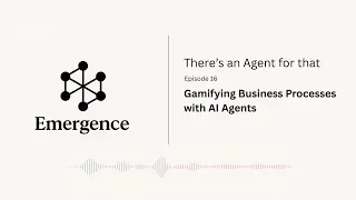 Thumbnail: Gamifying Business Processes with AI Agents | There's an Agent for That | Ep.16
