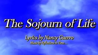 Thumbnail: The Sojourn of Life - a Grief Poem by Nancy Guerro