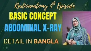 Thumbnail: Complete RadioAnatomy in Bangla II X-Ray Abdomen II Plain and Contrast X-Ray II X-Ray Pelvis
