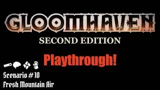 Thumbnail: Ep. 17 - Fresh Mountain Air | Gloomhaven 2nd Ed. Playthrough