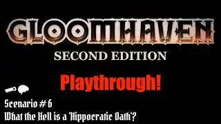 Thumbnail: Ep. 16 - What the Hell Is a Hippocratic Oath | Gloomhaven 2nd Ed. Playthrough