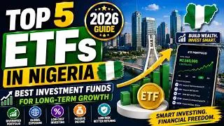 Thumbnail: Top 5 ETFs in Nigeria 📊 | Best Investment Funds for Long-Term Growth (2026)