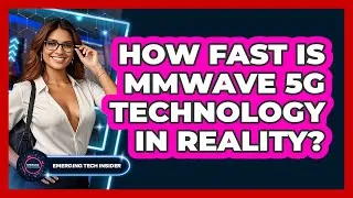 Thumbnail: How Fast Is mmWave 5G Technology In Reality? - Emerging Tech Insider