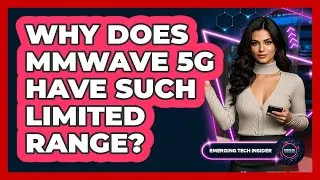 Thumbnail: Why Does mmWave 5G Have Such Limited Range? - Emerging Tech Insider