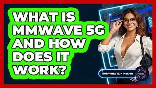 Thumbnail: What Is mmWave 5G And How Does It Work? - Emerging Tech Insider