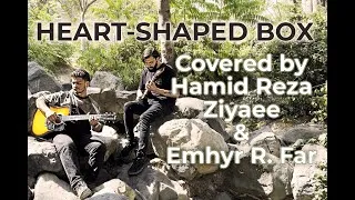 Thumbnail: Nirvana – Heart-Shaped Box (Cover | Hamid Reza Ziyaee & Emhyr R. Far)