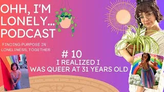 Thumbnail: Ep. 10 Happy Pride! I realized I was Bisexual at 31 years old.