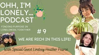Thumbnail: Ep. 9 We are RICH in this LIFE! with Lindsay Heather Pearce