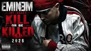 Thumbnail: Eminem - The Legacy | Kill Or Be Killed | 2026