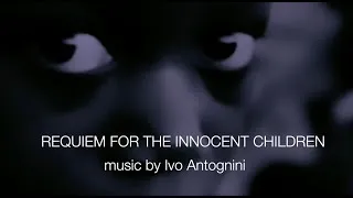 Thumbnail: REQUIEM FOR THE INNOCENT CHILDREN by Ivo Antognini