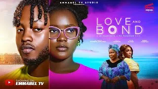 Thumbnail: LOVE AND BOND - Nigerian Movies 2025 latest full movies