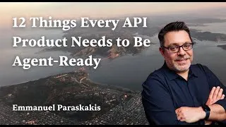 Thumbnail: 12 Things Every API Product Needs to Be Agent Ready