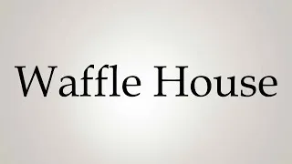 Thumbnail: How to Pronounce ''Waffle House''