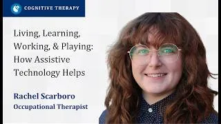 Thumbnail: Living, Learning, Working, & Playing: How Assistive Technology Helps