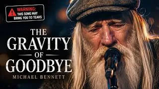 Thumbnail: Don't Listen Unless You're Ready to Feel | Michael Bennett – The Gravity of Goodbye