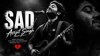 Thumbnail: Sad Song 💔 | Arijit Singh Heart Broken Song 2026 | Emotional Love Song | Hindi song @Emotional-i5 