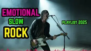 Thumbnail: 🎸 Emotional Slow Rock 2025  Best Sad Rock Ballads & Heartbreaking Love Songs