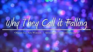 Thumbnail: Why They Call it Falling | EmpathP Arrangement feat. Tsurumaki Maki