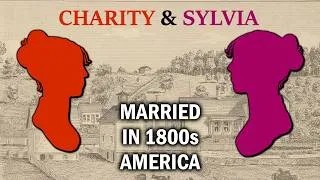 Thumbnail: Charity and Sylvia: Married in 1800s America