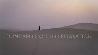 Thumbnail: 3 Hour DUNE Ambience for Relaxation and Focus