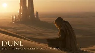 Thumbnail: Relaxing DUNE Meditation Music for Deep Focus & Resting | 3 Hours | No Ads