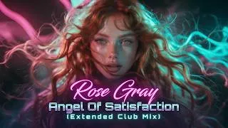 Thumbnail: Rose Gray - Angel Of Satisfaction (Extended Club Mix) 🪩✨| Visualizer