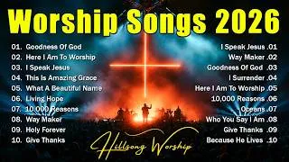 Thumbnail: Goodness Of God ✝️ Best Morning Worship Songs 2026 | Top Christian Praise & Worship Music Playlist