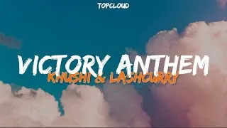 Thumbnail: Victory Anthem (Lyrics) - Khushi & ​⁠Lashcurry | @Khushi_saini_.  @lashcurryhihai