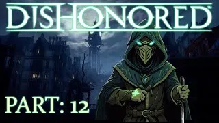 Thumbnail: Fooling around too much | Dishonored ~ part 12