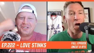 Thumbnail: Ep222 - Love Stinks Uncut/Unedited