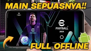 Thumbnail: PERTAMA KALI MAIN EFOOTBALL 2024 MOBILE OFFLINE DI TAHUN 2026 + CARA PASANG !!