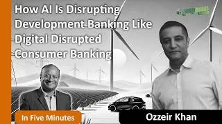 Thumbnail: How AI Is Disrupting Development Banking Like Digital Disrupted Consumer Banking