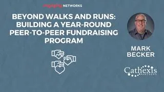 Thumbnail: Beyond Walks and Runs: Building a Year-Round P2P Fundraising Program