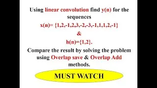 Thumbnail: Q6b Using linear convolution find y(n). Compare by solving using Overlap save & Overlap Add methods